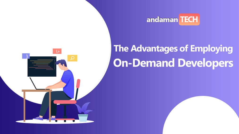 Benefits of Hiring On-Demand Developers